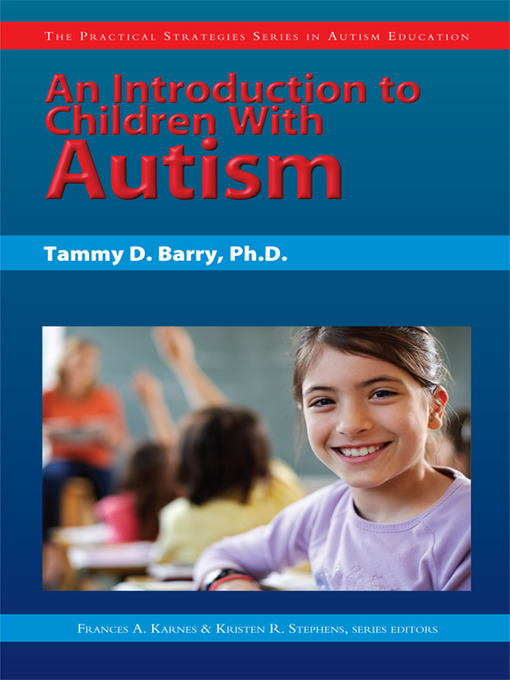 Title details for An Introduction to Children With Autism by Tammy D. Barry - Available